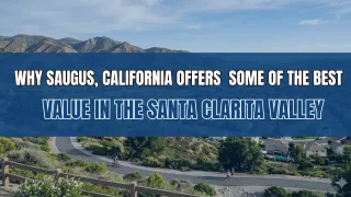 Saugus: Best Value in SCV? | Dubner