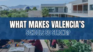 What Makes Valencia Schools Strong | Dubner
