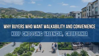 Walkable Living in Valencia CA | Dubner