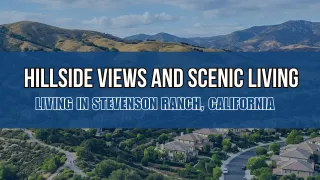 Hillside Views in Stevenson Ranch | Dubner