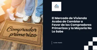 El Mercado de Vivienda Acaba de Cambiar a Favor de los Compradores Primerizos y la Mayoria No Lo Sabe