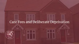 Care Fees and Deliberate Deprivation