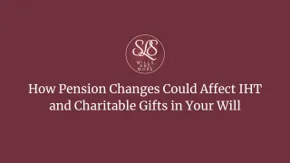 How Pension Changes Could Affect Inheritance Tax and Charitable Gifts in Your Will