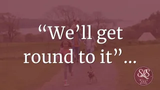 Why "We'll Get Round to It" Can Be an Expensive Decision