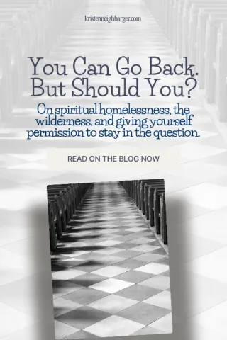 You Can Go Back. But Should You?