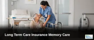 Long Term Care Insurance: Protecting Memory Care Needs