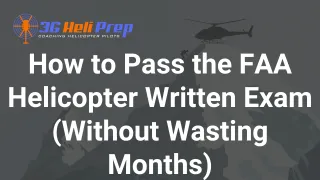 How to Pass the FAA Helicopter Written Exam First Try