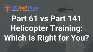 Part 61 vs Part 141 Helicopter Training: Which Path Is Cheaper?