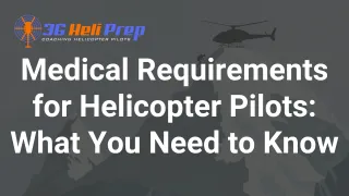 Medical Requirements for Helicopter Pilots (What Actually Disqualifies You)