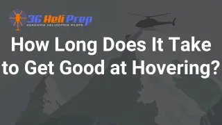 How Long Does It Take to Get Good at Hovering a Helicopter?