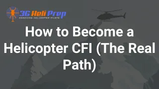 How to Become a Helicopter Flight Instructor (CFI)