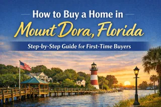 How to Buy a Home in Mount Dora, Florida (Step-by-Step Guide for First-Time Buyers)