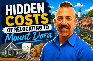 Hidden Costs of Relocating to Mount Dora