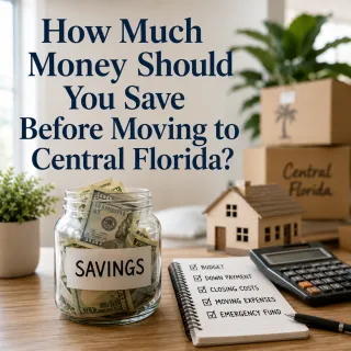 How Much Money Should You Save Before Moving to Central Florida?