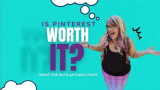 Is Pinterest Worth It? What the Data Actually Says