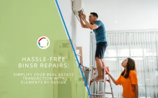 Hassle-Free BINSR Repairs: Simplify Your Real Estate Transaction with Elements by Design
