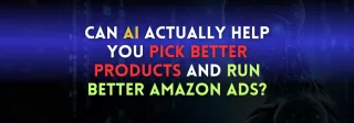 Better Product Research and Better Ads Start With Better AI