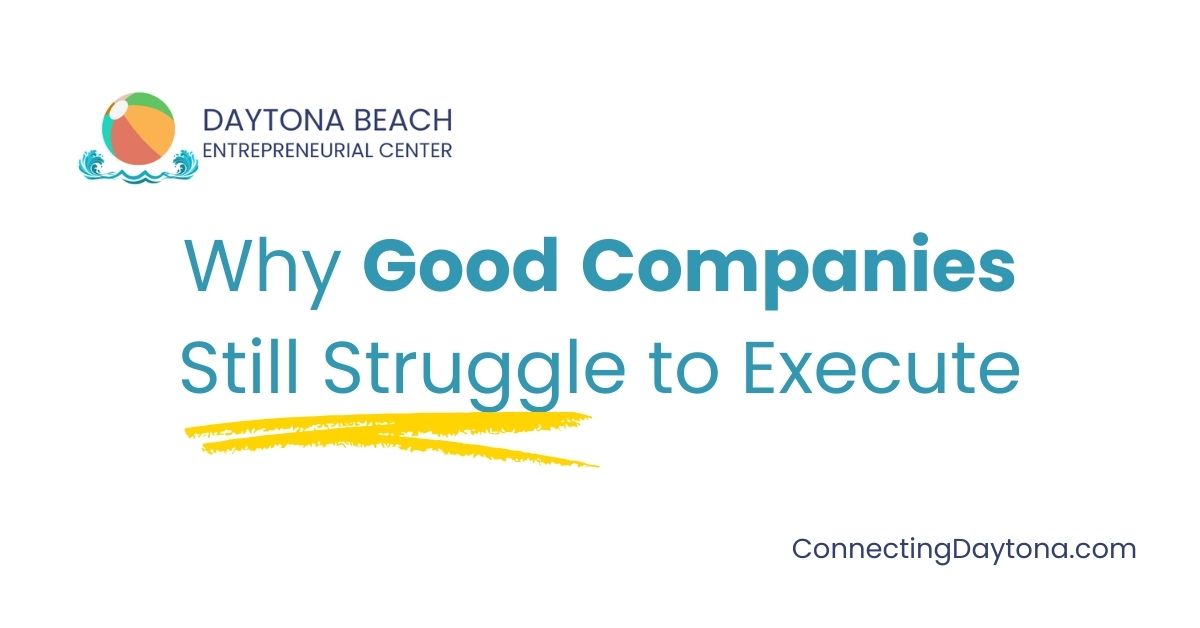 Why Good Companies Still Struggle to Execute