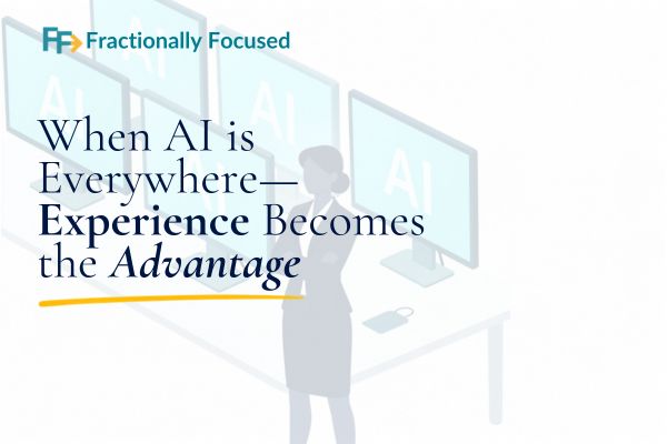 When Everyone Has AI, Experience Becomes the Advantage