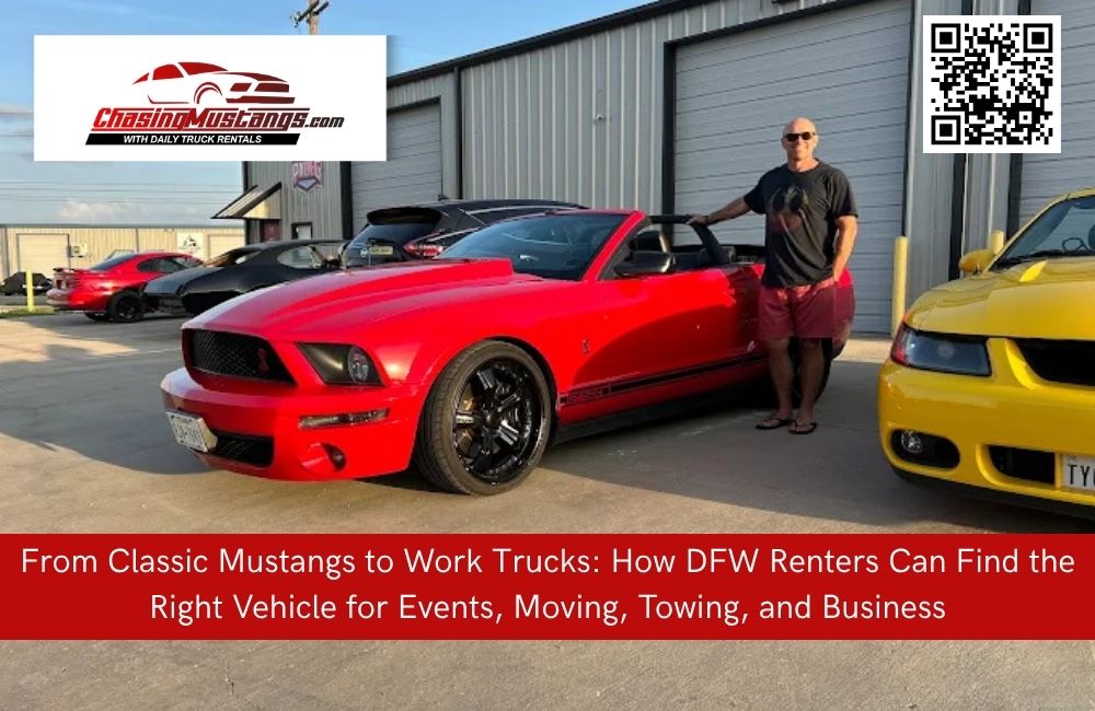 From Classic Mustangs to Work Trucks: How DFW Renters Can Find the Right Vehicle for Events, Moving, Towing, and Business