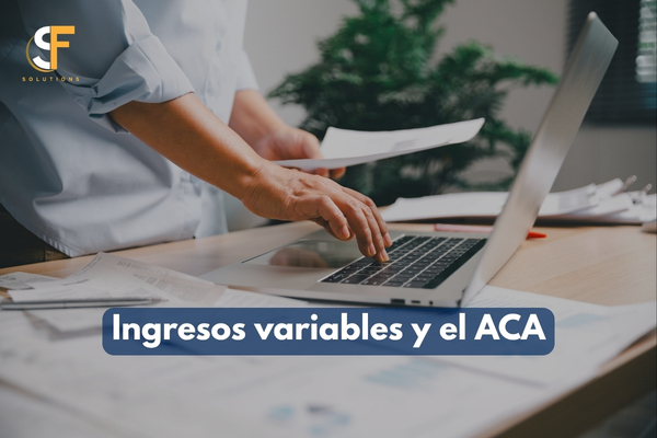 ¿Tener ingresos fluctuantes me impide solicitar un seguro de ACA?