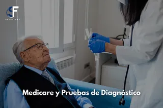 Medicare y Pruebas de Diagnóstico: Guía Completa de Cobertura, Requisitos y Costos