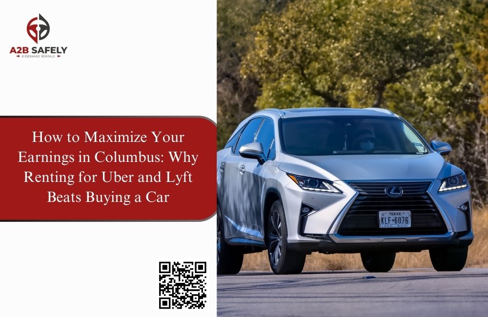 How to Maximize Your Earnings in Columbus: Why Renting for Uber and Lyft Beats Buying a Car