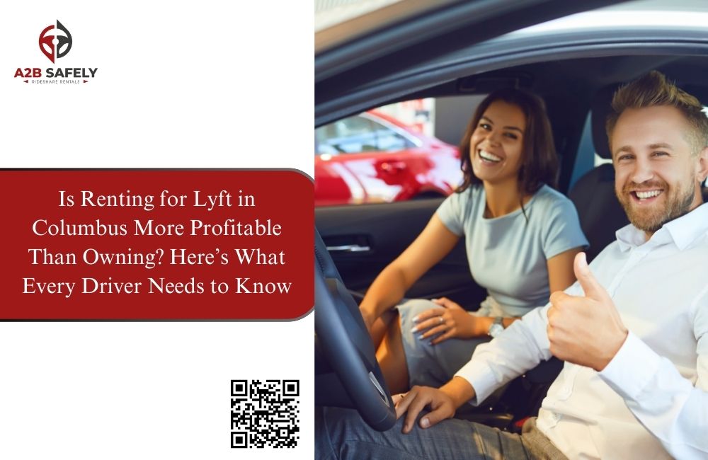 Is Renting for Lyft in Columbus More Profitable Than Owning? Here’s What Every Driver Needs to Know