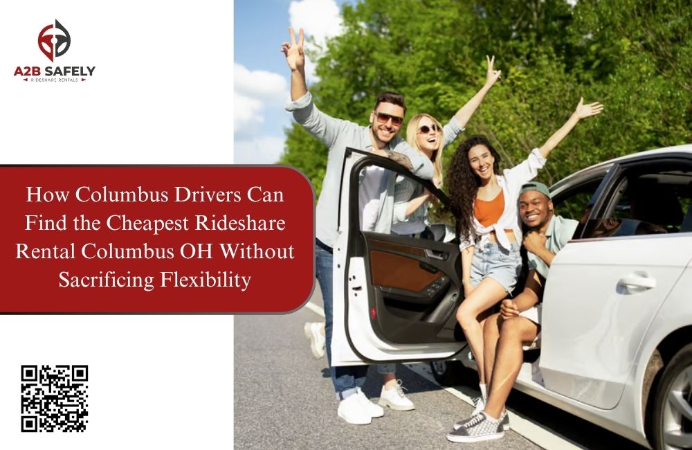 How Columbus Drivers Can Find the Cheapest Rideshare Rental Columbus OH Without Sacrificing Flexibility