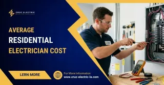 What Is the Average Residential Electrician Cost?