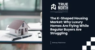The K-Shaped Housing Market: Why Luxury Homes Are Flying While Regular Buyers Are Struggling