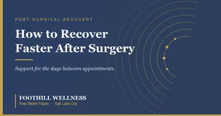 How to Recover Faster After Surgery in Salt Lake City