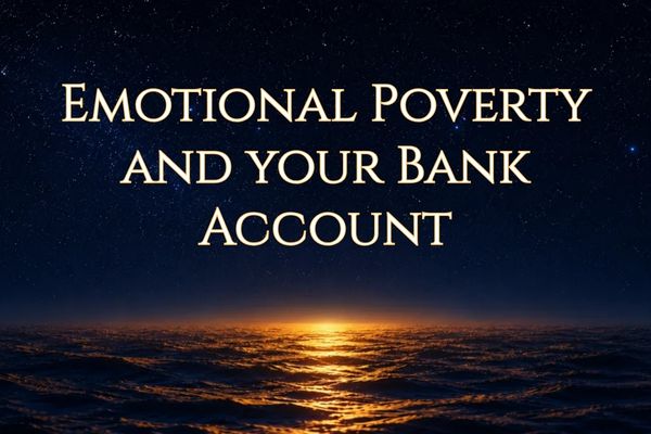 Emotional Poverty and your Bank Account
