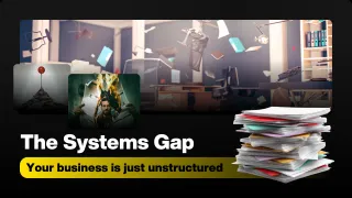 Your Business Is Not Broken. It Is Just Unstructured.