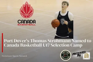 Port Dover's Thomas Strohmann Named to Canada Basketball U17 Selection Camp