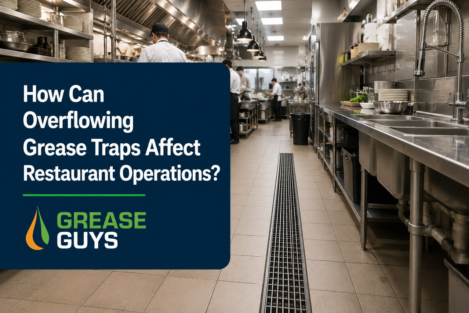 How Can Overflowing Grease Traps Affect Restaurant Operations?
