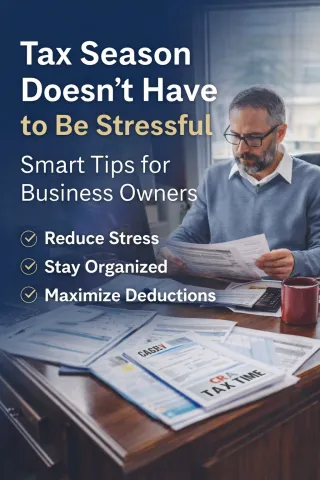 Small Business Tax Tips: How to Stay Organized, Save Money & Reduce Stress