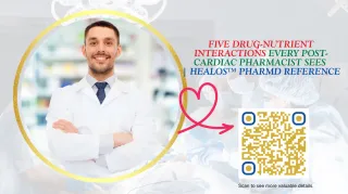 Five Drug-Nutrient Interactions Every Post-Cardiac Pharmacist Sees | Healos™ PharmD Reference