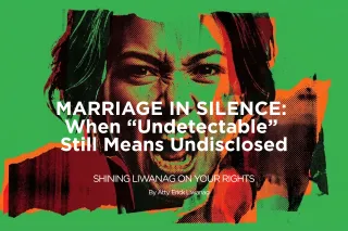 SHINING LIWANAG ON YOUR RIGHTS | Marriage in Silence: When “Undetectable” Still Means Undisclosed