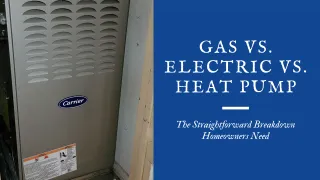 Gas vs. Electric vs. Heat Pump HVAC Systems: A Clear Comparison for Homeowners