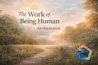 The Work of Being Human: An Orientation