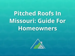Missouri Pitched Roofs Explained