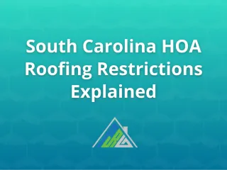 South Carolina HOA Roofing Restrictions Explained