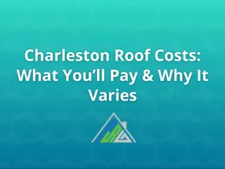 Charleston Roof Cost Breakdown by Material & Property Type
