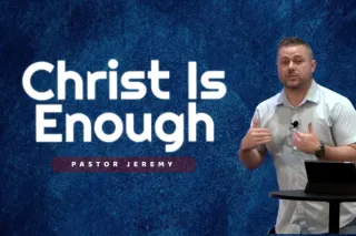 Christ is Enough