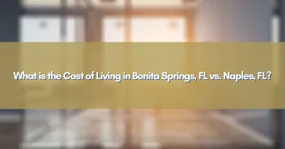 What is the Cost of Living in Bonita Springs, FL vs. Naples, FL?