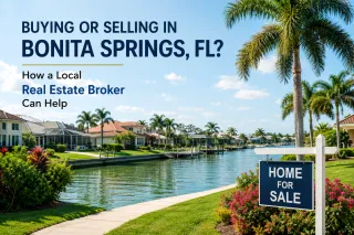 Buying or Selling in Bonita Springs, FL? How a Local Real Estate Broker Can Help