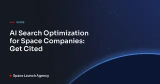 AI Search Optimization for Space Companies: Get Cited