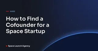 How to Find a Cofounder for a Space Startup