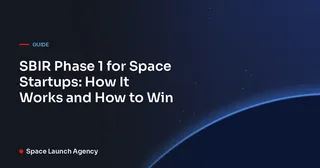 SBIR Phase 1 for Space Startups: How It Works and How to Win